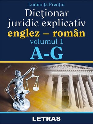 cover image of Dictionar Juridic Explicativ Englez-Roman Volume1
